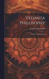 bokomslag Vednta Philosophy