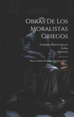 Obras De Los Moralistas Griegos 1