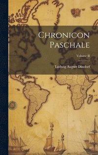bokomslag Chronicon Paschale; Volume II