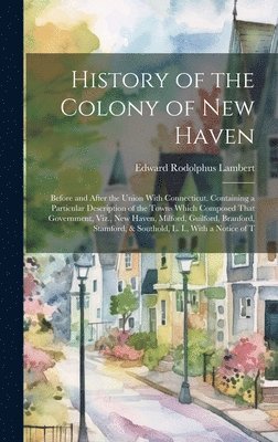 History of the Colony of New Haven 1