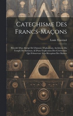 bokomslag Catechisme Des Francs-maons