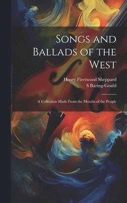 bokomslag Songs and Ballads of the West