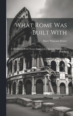 bokomslag What Rome was Built With