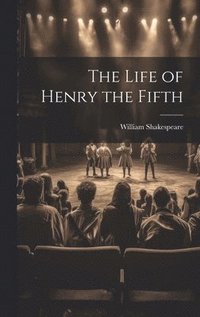 bokomslag Life of Henry the Fifth