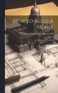 bokomslag How To Build A House