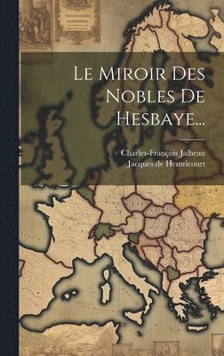 Le Miroir Des Nobles De Hesbaye... 1