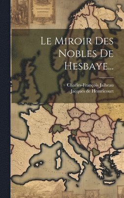Miroir Des Nobles De Hesbaye...
