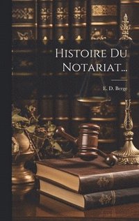 bokomslag Histoire Du Notariat...