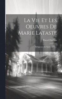 bokomslag La Vie Et Les Oeuvres De Marie Lataste