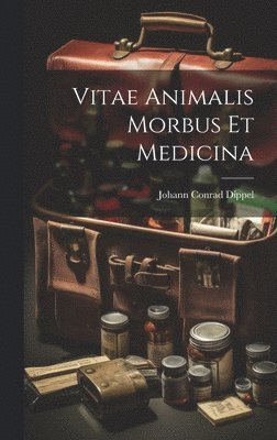 bokomslag Vitae Animalis Morbus Et Medicina