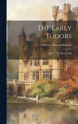 bokomslag The Early Tudors