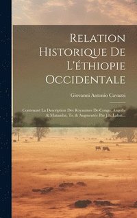 bokomslag Relation Historique De L'thiopie Occidentale
