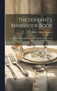 bokomslag The Servant's Behaviour Book