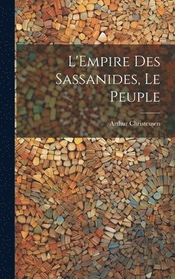 L'Empire Des Sassanides, Le Peuple
