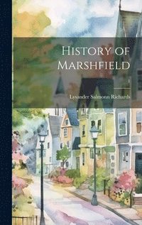 bokomslag History of Marshfield; 1