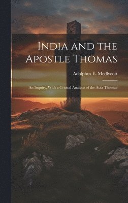 bokomslag India and the Apostle Thomas