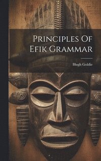 bokomslag Principles Of Efik Grammar