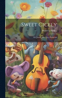 Marietta Holley - Sweet Cicely, Inbunden