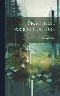 Practical Arboriculture 1