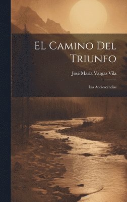 José María Vargas Vila, José María - camino del triunfo, Inbunden