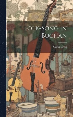 bokomslag Folk-song In Buchan
