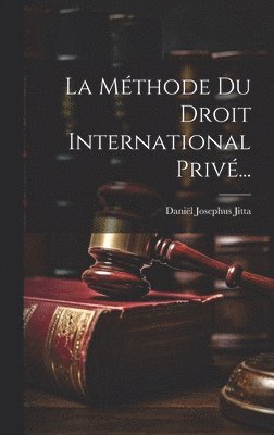 bokomslag La Mthode Du Droit International Priv...