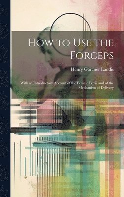 How to Use the Forceps 1