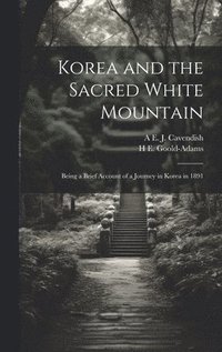 bokomslag Korea and the Sacred White Mountain