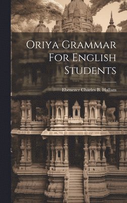 bokomslag Oriya Grammar For English Students