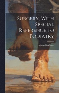bokomslag Surgery, With Special Reference to Podiatry