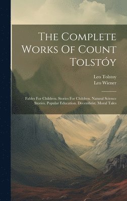 The Complete Works Of Count Tolsty 1