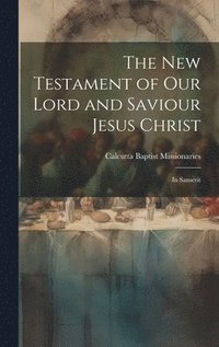 bokomslag New Testament of Our Lord and Saviour Jesus Christ