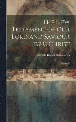 bokomslag New Testament of Our Lord and Saviour Jesus Christ