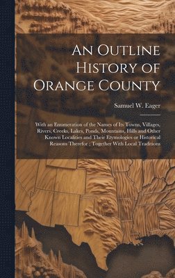 bokomslag An Outline History of Orange County