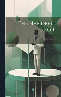bokomslag The Handbell Choir