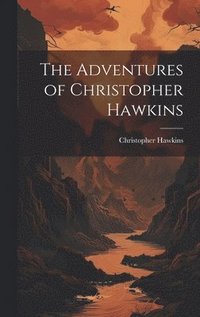 bokomslag The Adventures of Christopher Hawkins