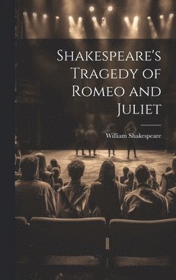 Shakespeare's Tragedy of Romeo and Juliet