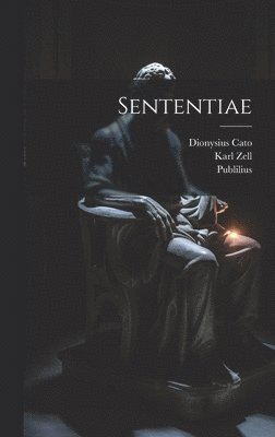 Publilius (Syrus), Dionysius Cato, Karl Zell - Sententiae, Inbunden