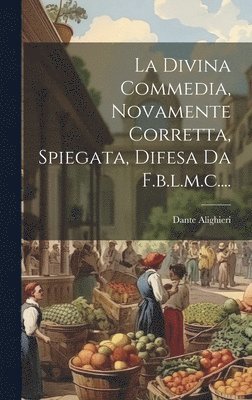 Divina Commedia, Novamente Corretta, Spiegata, Difesa Da F.b.l.m.c....