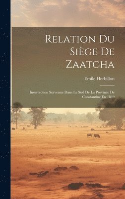 Relation Du Sige De Zaatcha 1