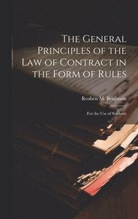 bokomslag The General Principles of the law of Contract in the Form of Rules