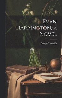 bokomslag Evan Harrington, a Novel