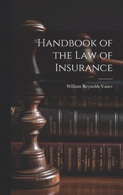 Handbook of the Law of Insurance 1
