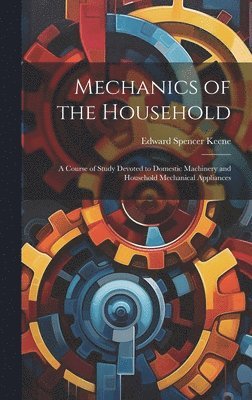 Mechanics of the Household 1