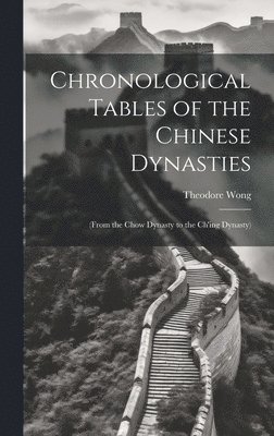 Chronological Tables of the Chinese Dynasties 1