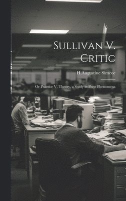 bokomslag Sullivan V. Critic