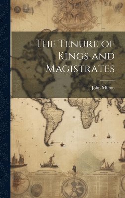 The Tenure of Kings and Magistrates 1