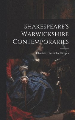 bokomslag Shakespeare's Warwickshire Contemporaries