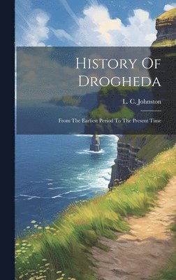 bokomslag History Of Drogheda