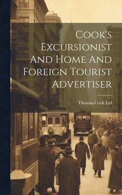 Cook's Excursionist And Home And Foreign Tourist Advertiser 1